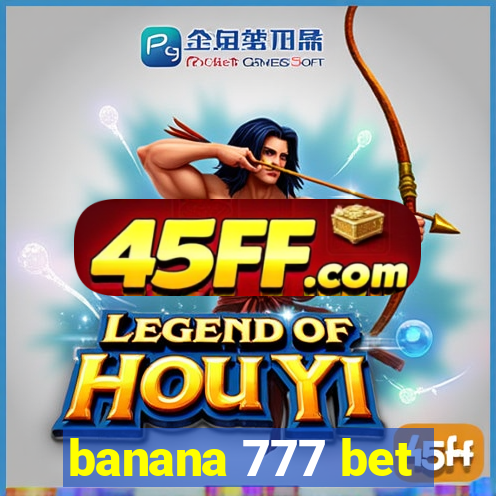 banana 777 bet